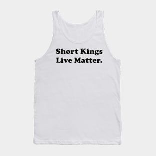 Short Kings Live Matter Empowering Men's Funny Tank Top